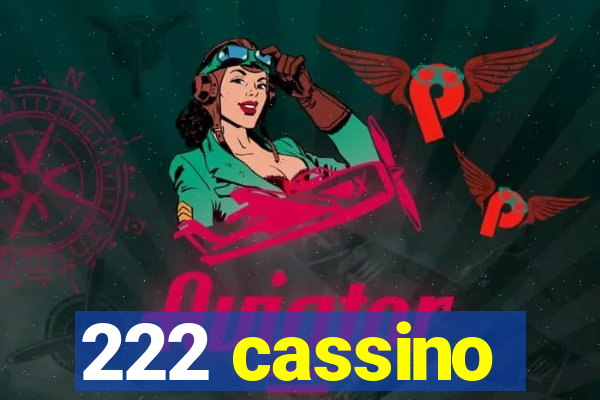 222 cassino